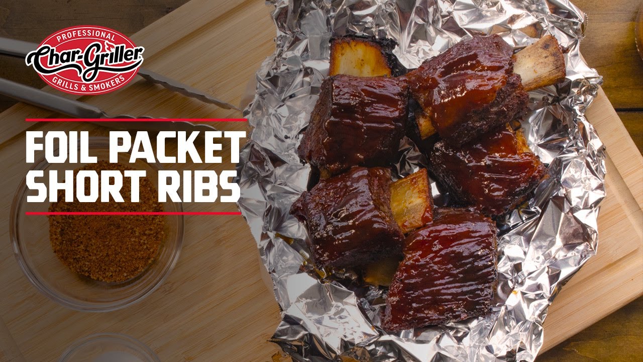 How To Make Foil Packet Short Ribs CharGriller YouTube