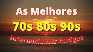 Músicas Internacionais Antigas Anos 70 80 e 90 - AS MELHORES #100