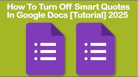 How To Turn Off Smart Quotes In Google Docs [Tutorial] 2025