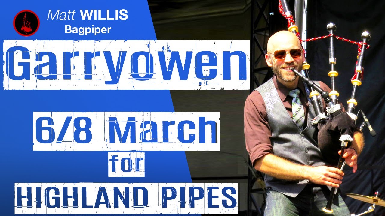 Garryowen AKA Garry Owen - 6/8 March for Highland Pipes - YouTube