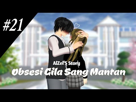 Obsesi Gila Sang Mantan #21 || DRAMA SAKURA SCHOOL SIMULATOR