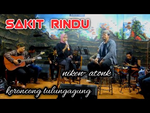 sakit rindu  keroncong tulungagung