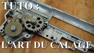 Tuto Upgrade : L'art du calage des GEARS. Airsoft. (n°378)