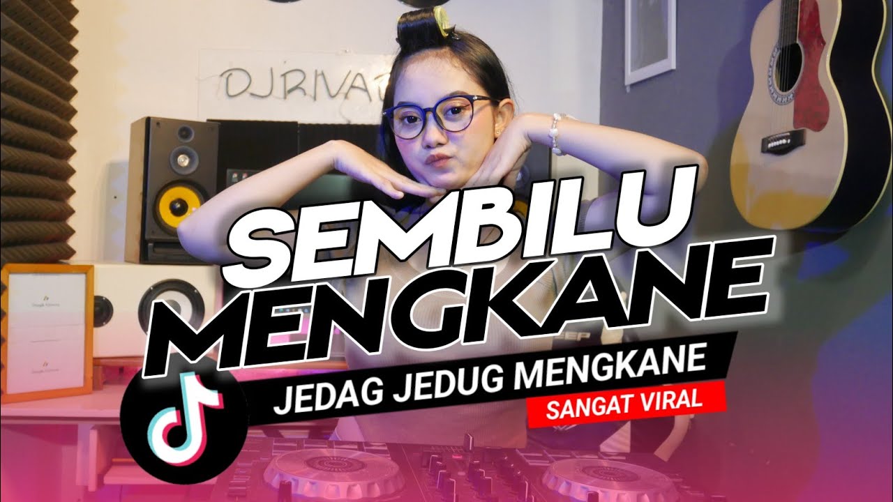 DJ SEMBILU VIRAL TIKTOK MENGKANE FYP TIKTOK TERBARU 
