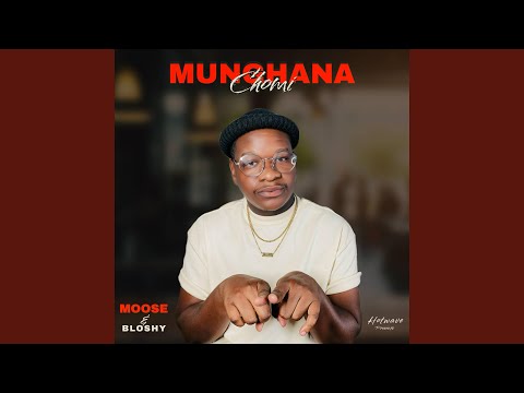 Munghana Chomi Feat Bloshy