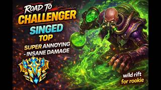 [Wild Rift] Full AP Singed – Poison Damage Is Insane - Nobody Can Catch Me