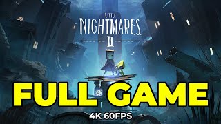 Little Nightmares II with DLC Full Game Walkthrough (4K 60FPS | No Commentary)