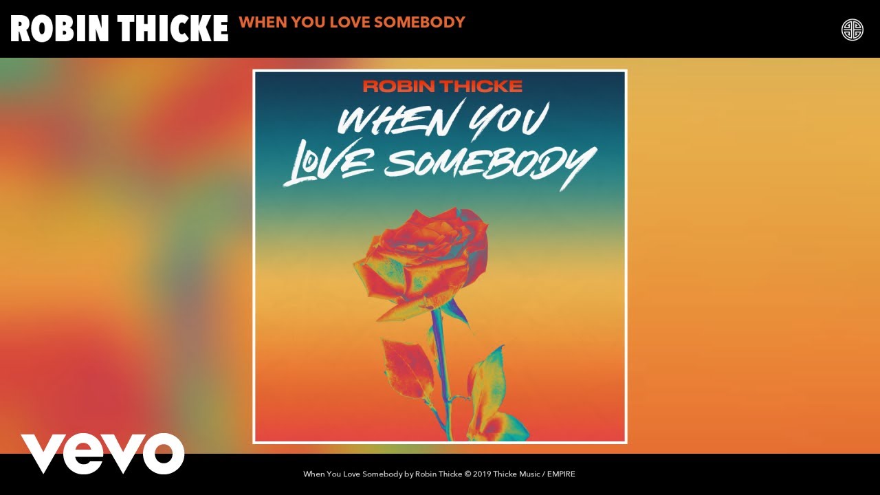 Robin Thicke When You Love Somebody (Audio) Chords Chordify