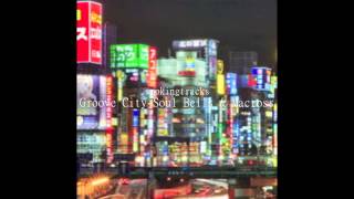 Groove City - Soul Bells & マクロスMACROSS 82-99