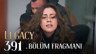 Emanet 391. Bölüm Fragmanı | Legacy Episode 391 Promo