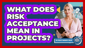 What Does Risk Acceptance Mean In Projects?