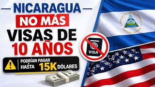 ULTIMA NOTICIA DE INMIGRACION: Eliminan las visas de 10 años para Nicaragua y le imponen fianzas!!
