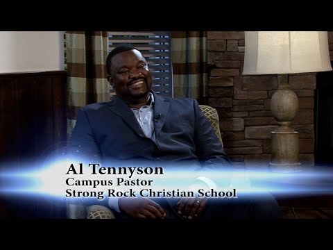 Al Tennyson - Campus Pastor at Strong Rock Christian School - ENTIRE Interview