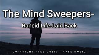 The Mind Sweepers Rancid Life  Laid Back Audio Library