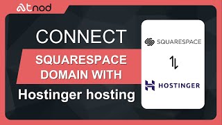 How to Connect Squarespace Domain to Hostinger: Step-by-Step Guide (2024)