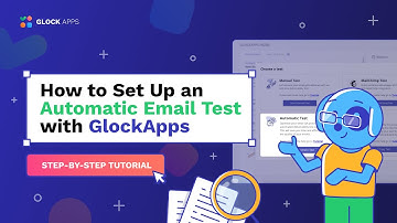 How to Set Up an Automatic Email Test with GlockApps | Step-by-Step Tutorial