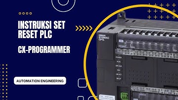 INSTRUKSI SET RESET PLC OMRON - CX PROGRAMMER