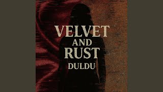 Velvet And Rust