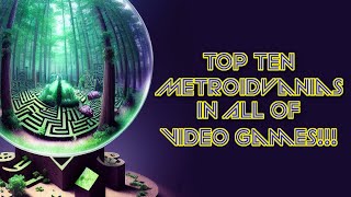 Top 10 Metroidvanias in All of Video Games (2023)
