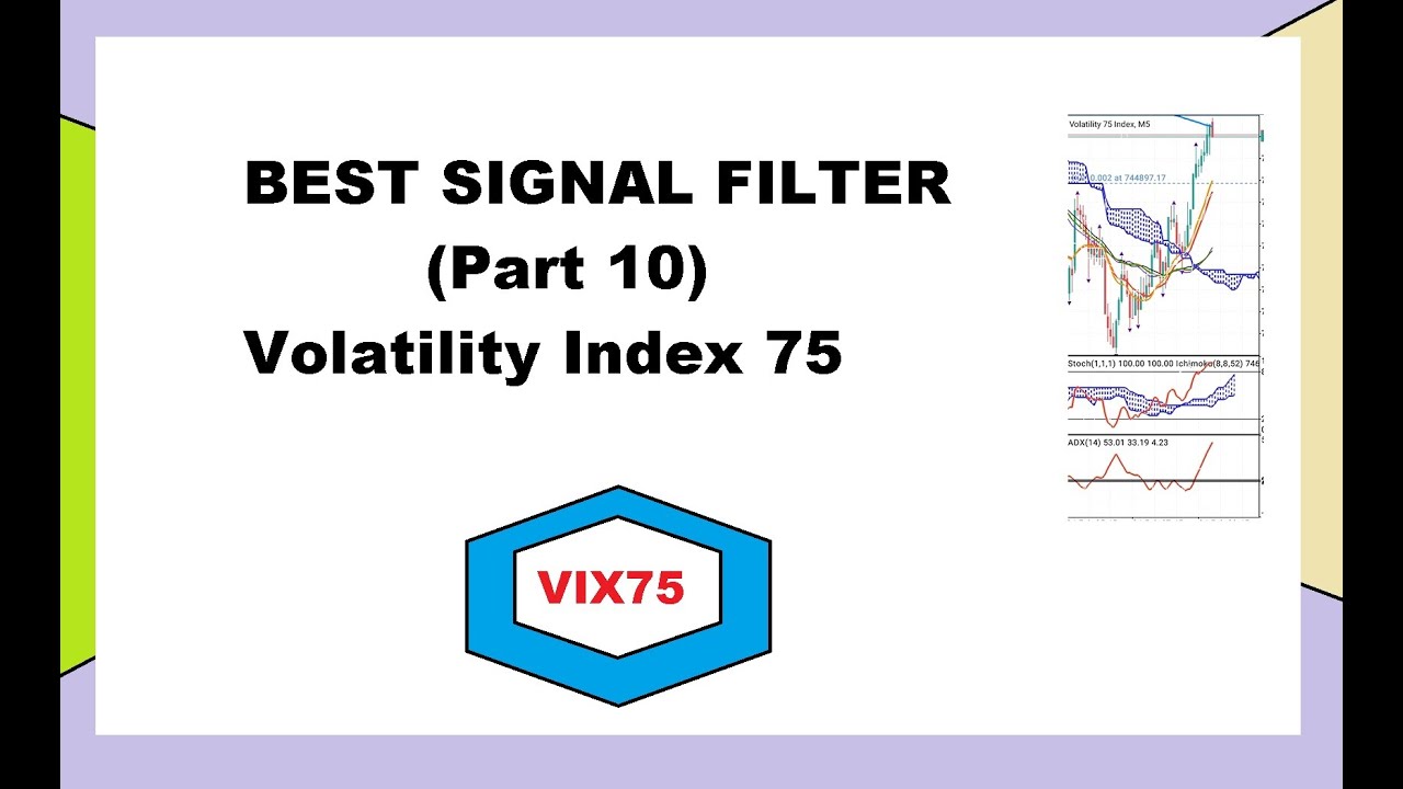volatility 75 index BEST sniper SIGNAL FILTER (Part 10)
