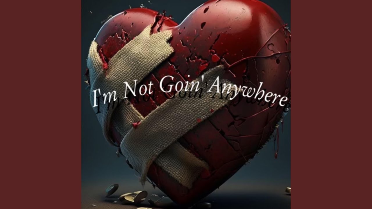 I’m Not Going Anywhere - YouTube