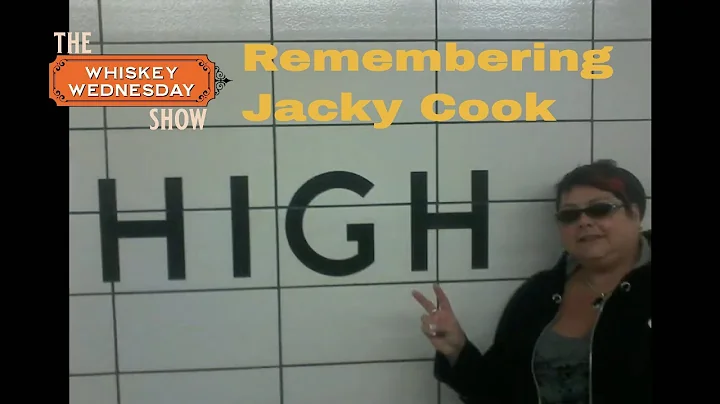 Jacky Cook Remembered on The Whiskey Wednesday Sho...