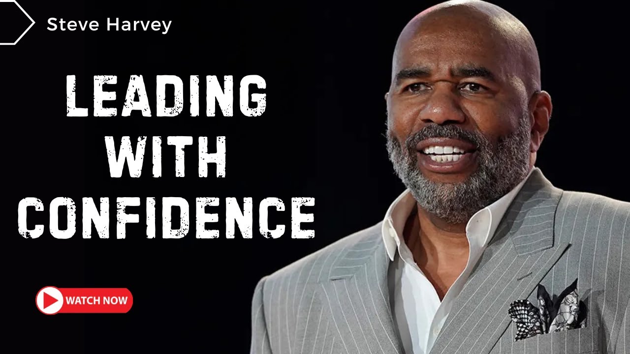 Lead with Confidence: Steve Harvey's Best Motivational Speech for Leaders