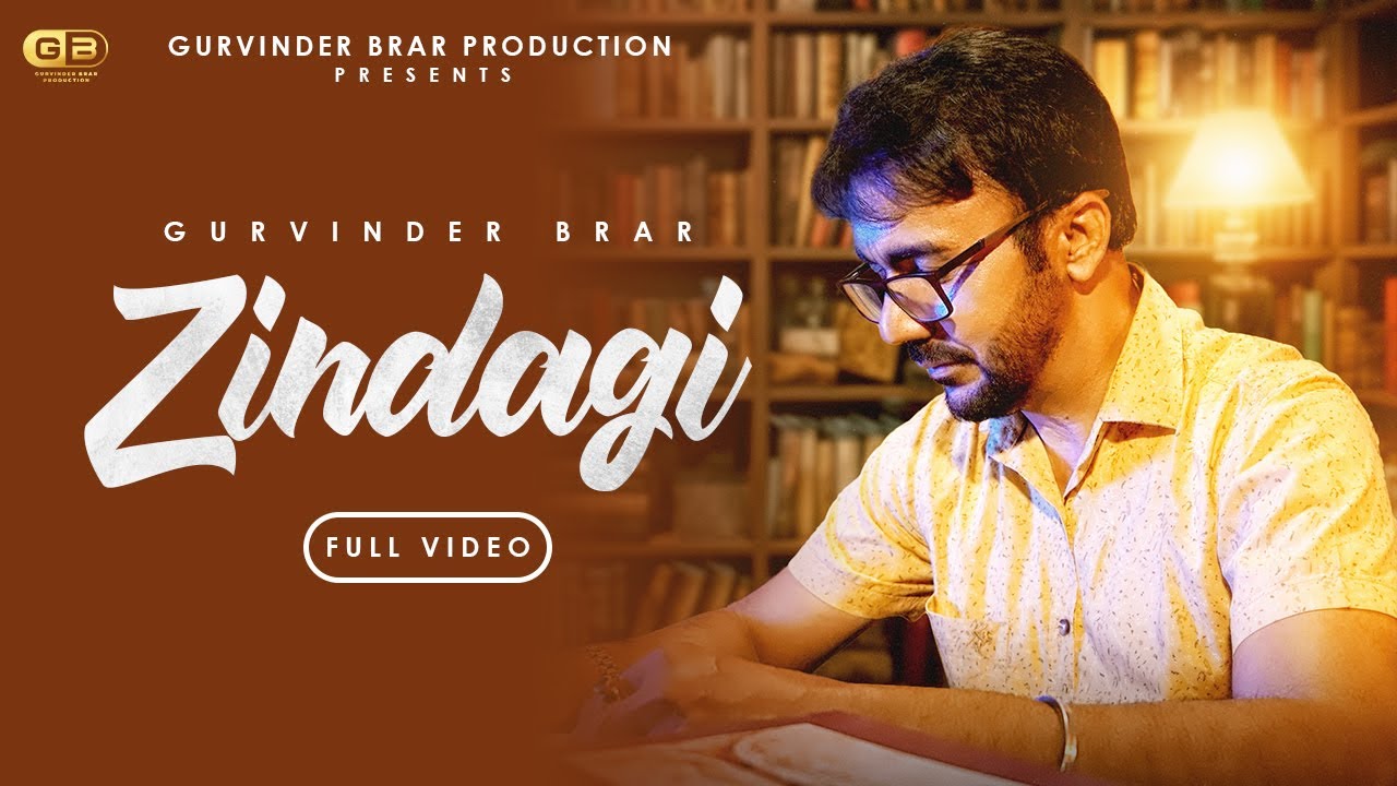 Zindagi Official Video    Gurvinder Brar  kunwar Brar  Latest Punjabi Song 2024