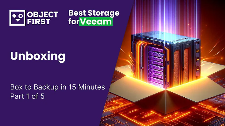 Object First Ootbi - Box to Backup in 15 Minutes - Episode 1 - Unboxing