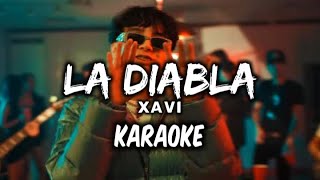 La diabla - Xavi ||KARAOKE 2024 🔥😎||