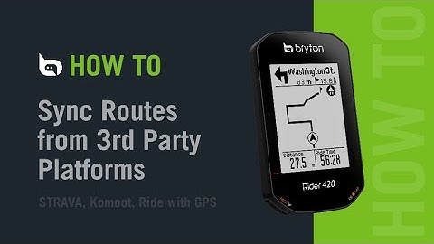 Bryton Rider 420 | Sync Routes from 3rd Party Platforms