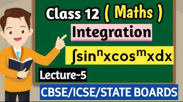 Integration Class 12|Integration of Sin^mx Cos^nx | Indefinite Integral|12th board| CP Maths World