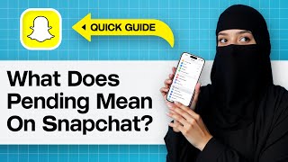 What Does Pending Mean On Snapchat | Snapchat Pending Explained - Why Messages Say Pending