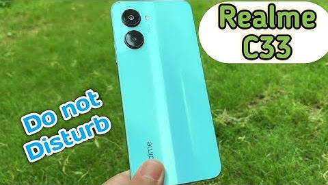 Do Not Disturb On In Realme C33, Do Not Disturb Setting In Realme C33, How To Enable Dnd In