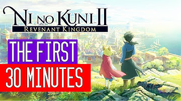 Ni no Kuni II: Revenant Kingdom - The First 30 Minutes of Gameplay (PS4/PC)
