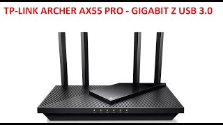 TP-LINK Archer AX55 Pro - Ciekawy router z USB 3.0 odpakowanie i Konfiguracja do pracy