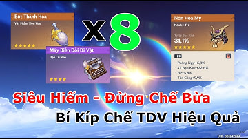 [Chế Tạo TDV Hiệu Quả Nhất v5.0 ] Cách Nhận 8 Bột Thánh Hóa | Genshin Impact