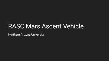 RASC-AL Minimum Mars Ascent Vehicle Proposal Video - Northern Arizona University