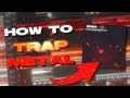 How to make trap metal tutorial free dk  presets fl studio 21