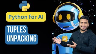 Tuples Unpacking | Python for AI #34