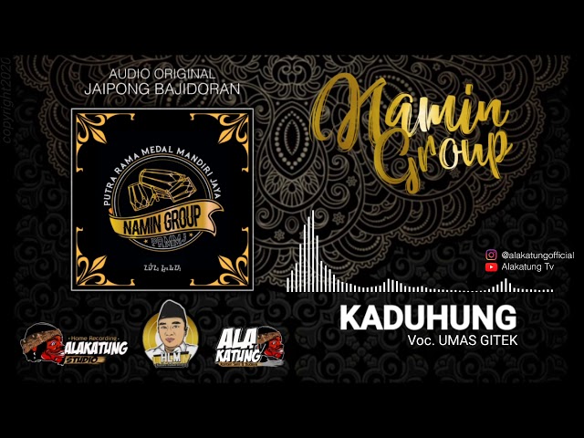 KADUHUNG - NAMIN GROUP  |  Voc. UMAS GITEK class=