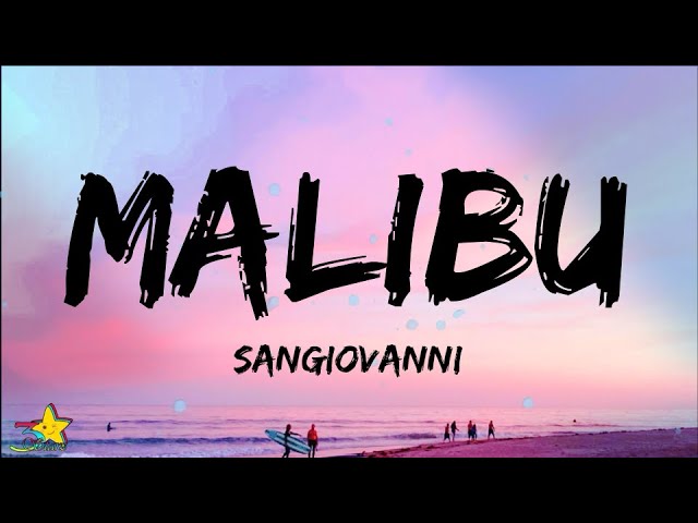 sangiovanni - malibu (Testo / Lyrics)