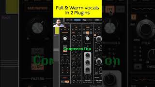 Full Warm Vocals In Just 2 Plugins