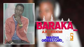 Baraka  A.k.a  Kidemi  Maisha 0693377380 Prd Mbasha Studio Mp3