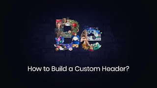 How to Build a Custom Header? Wealth