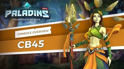 Paladins - Closed Beta 45 Console Patch Overview