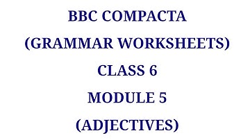 CLASS 6- BBC COMPACTA SOLUTIONS  ( ADJECTIVES)