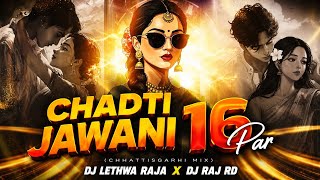 CHADTI JAWANI 16 PAR REMIX DJ LETHWA RAJA X DJ RAJ RD 