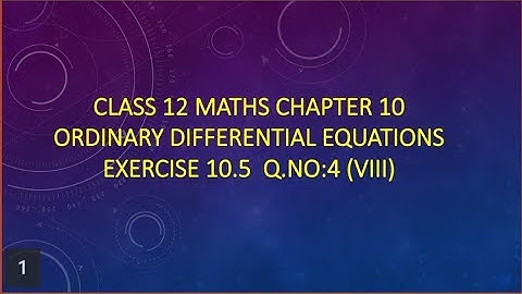 Class 12 Maths CHAPTER 10 Ordinary Differential Equations Exercise 10.5 Q.No.4(viii)TN New Syllabus