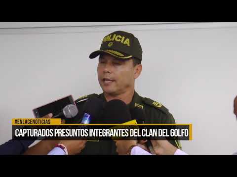 Fueron capturados presuntos integrantes del Clan del Golfo